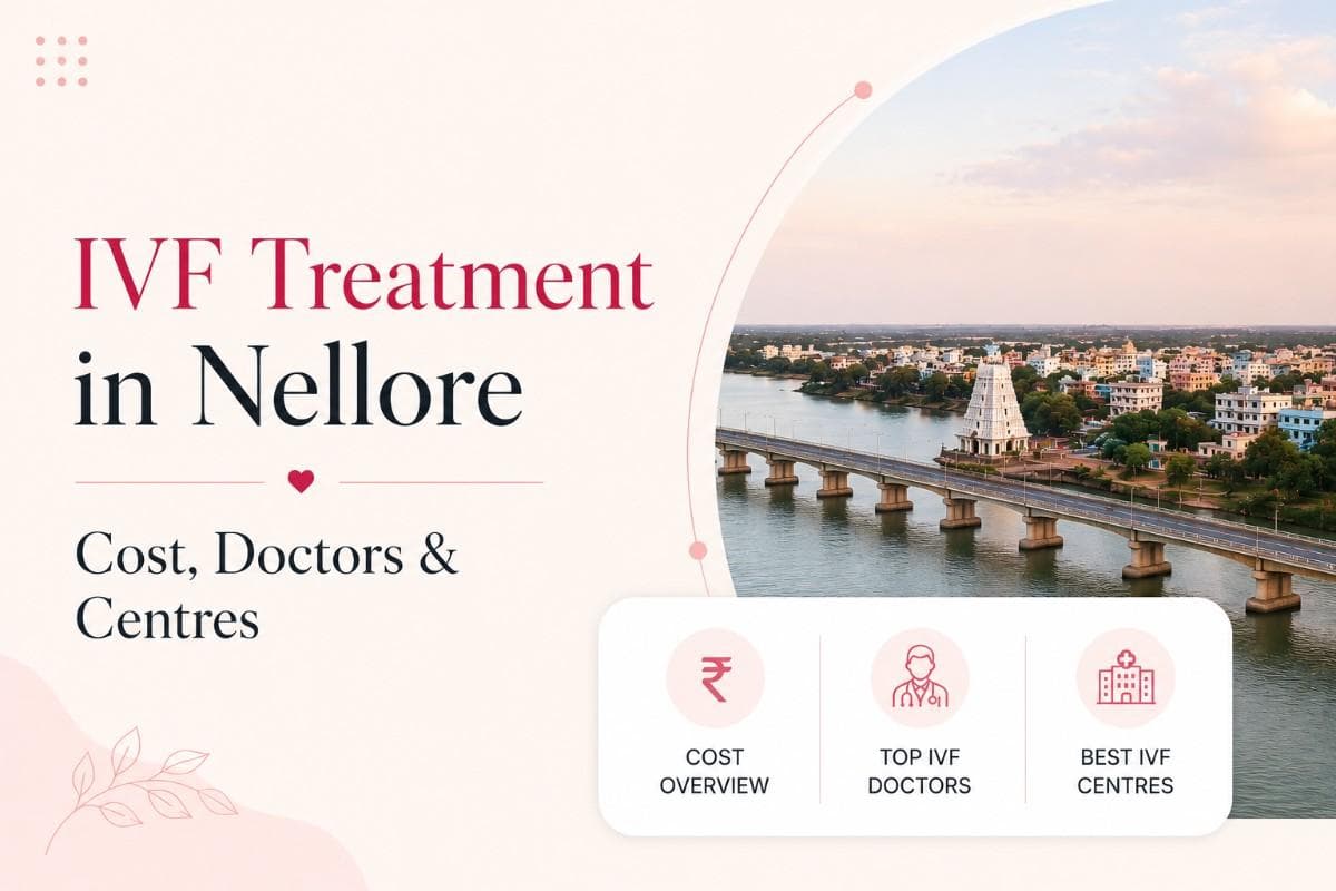 IVF Treatment in Nellore 2026: Cost, Doctors & Best Centres
