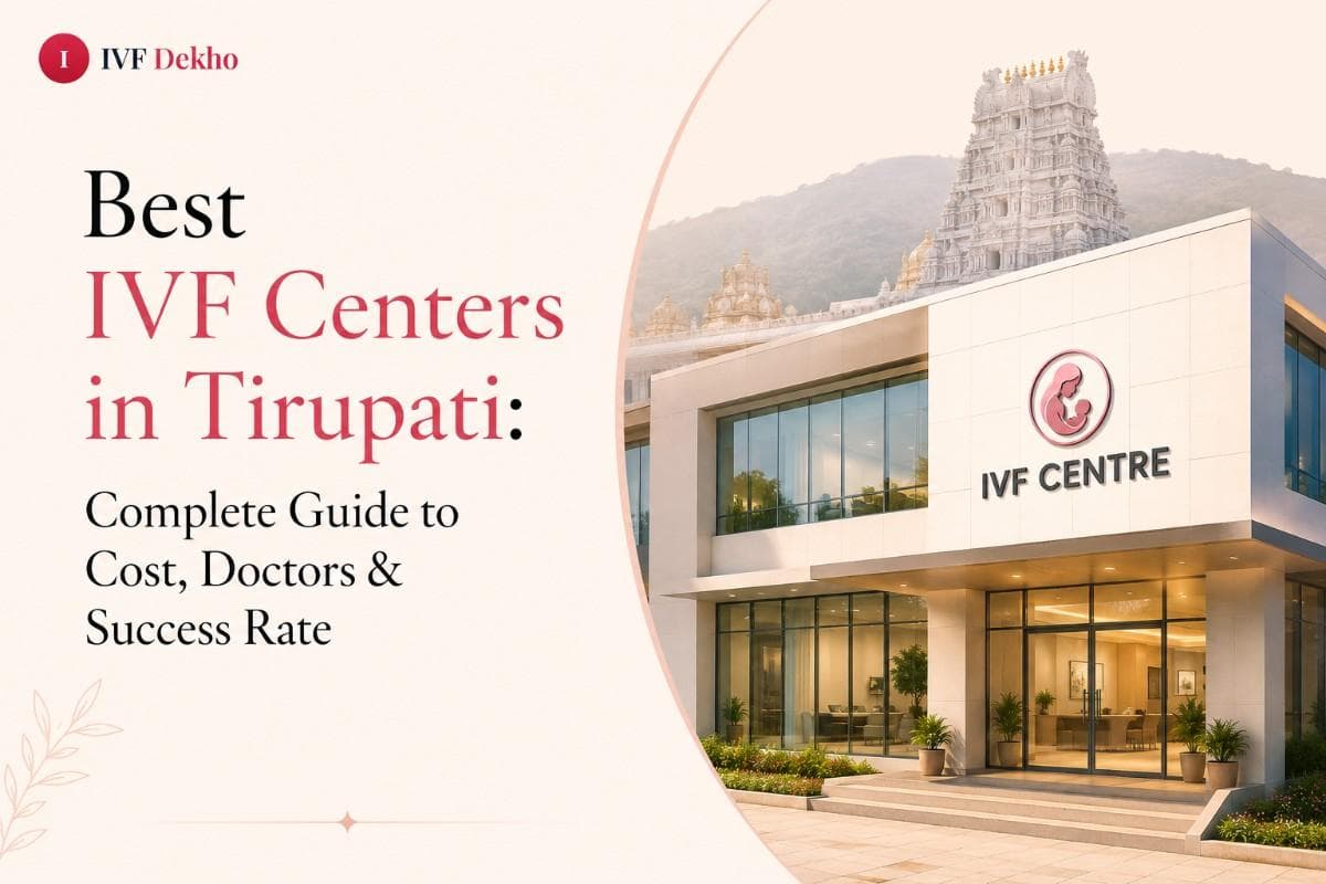 Best IVF Centers in Tirupati 2026: Cost, Doctors & Success Rate